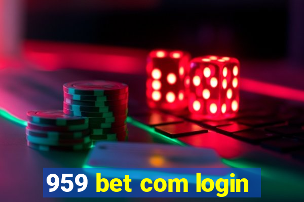 959 bet com login